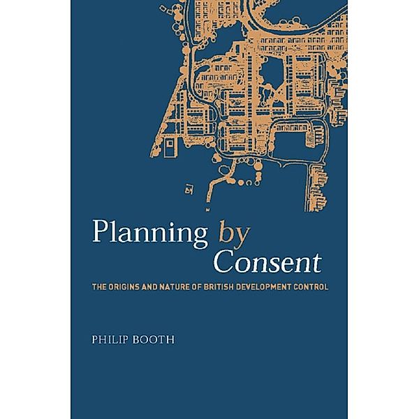 Planning by Consent, Philip Booth