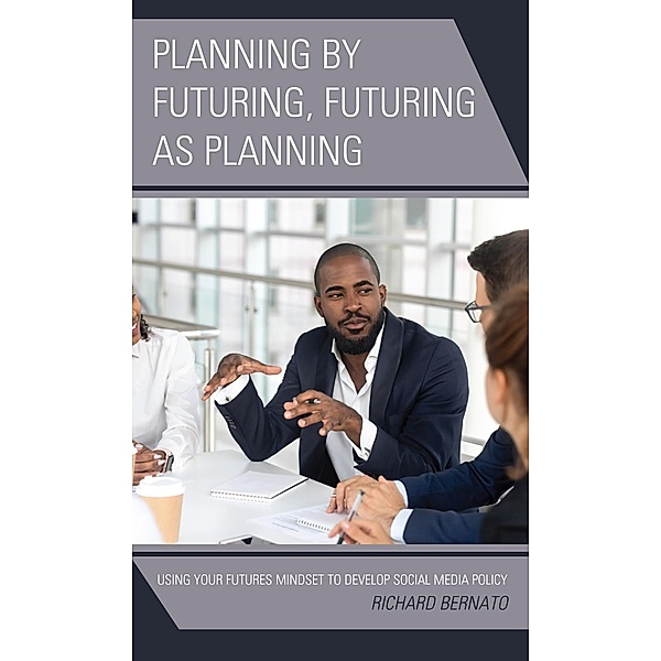 Planning by Futuring, Futuring as Planning, Richard Bernato