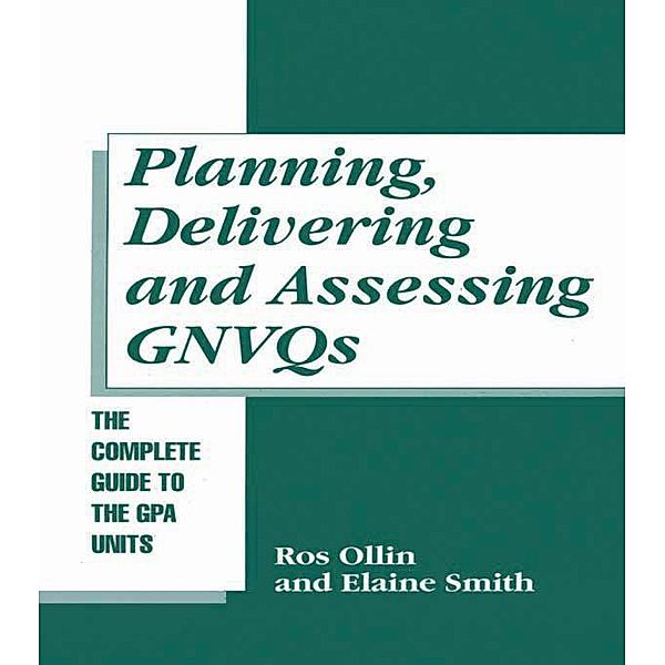 Planning, Delivering and Assessing GNVQs, Ros Ollin
