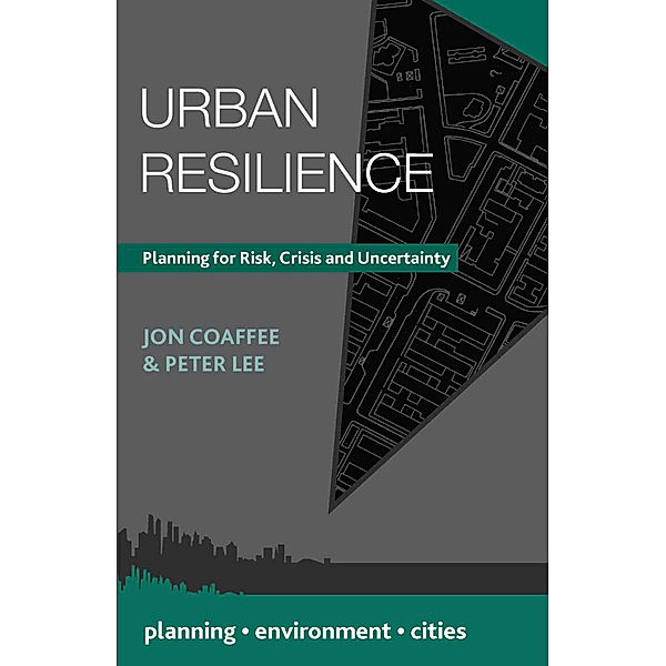 Planning, Environment, Cities / Urban Resilience, Jon Coaffee, Peter Lee