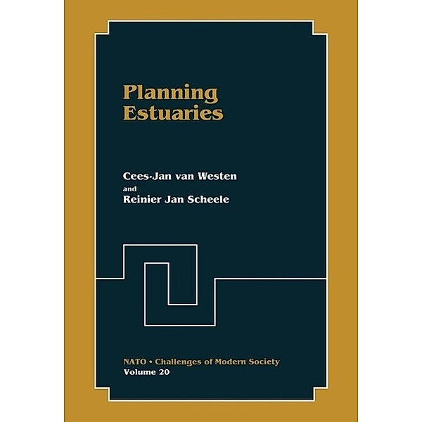 Planning Estuaries / Nato Challenges of Modern Society Bd.20, Cees-Jan van Westen, Reinier Jan Scheele