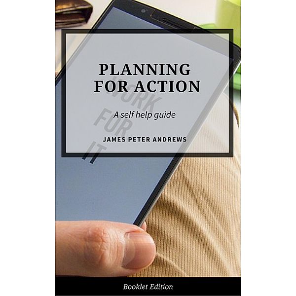 Planning for Action (Self Help), James Peter Andrews