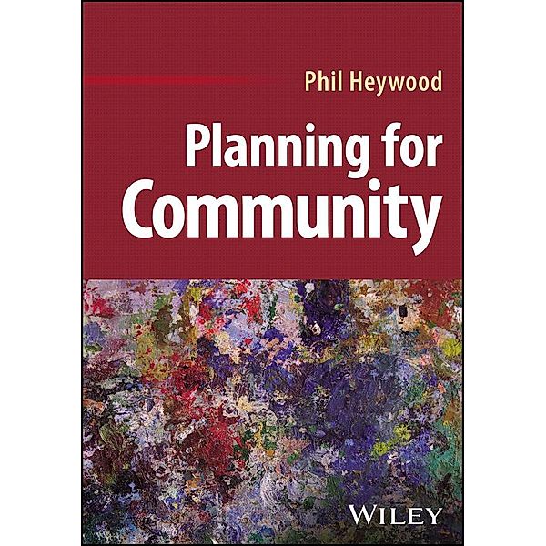 Planning for Community, Phil Heywood