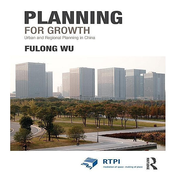 Planning for Growth, Fulong Wu