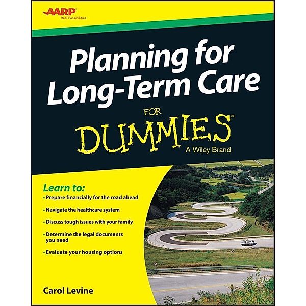 Planning For Long-Term Care For Dummies, Carol Levine