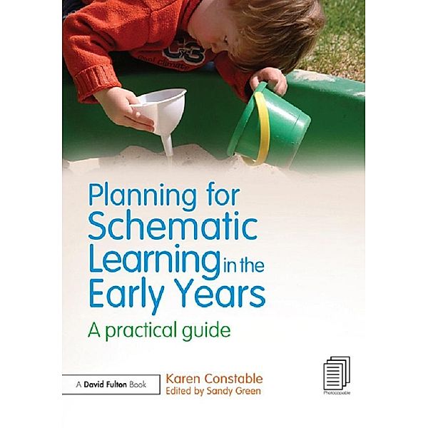 Planning for Schematic Learning in the Early Years, Karen Constable