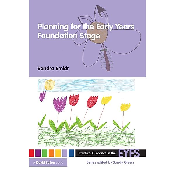 Planning for the Early Years Foundation Stage, Sandra Smidt