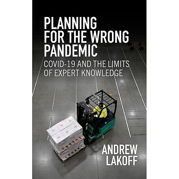Planning for the Wrong Pandemic, Andrew Lakoff