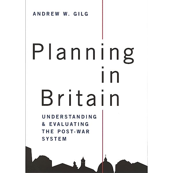 Planning in Britain, Andrew Gilg