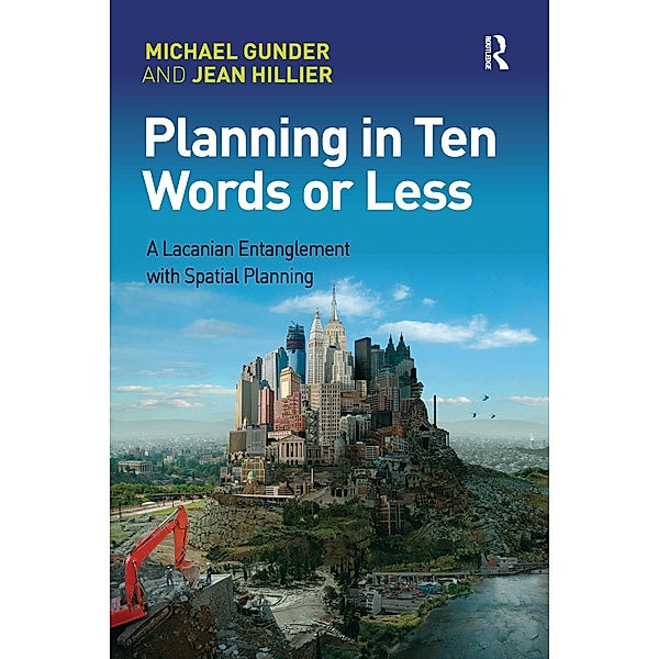 Planning in Ten Words or Less, Michael Gunder, Jean Hillier