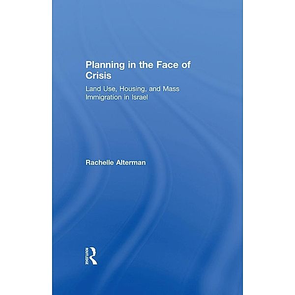 Planning in the Face of Crisis, Rachelle Alterman