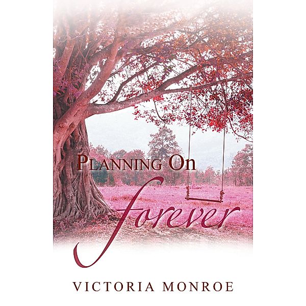 Planning on Forever, Victoria Monroe