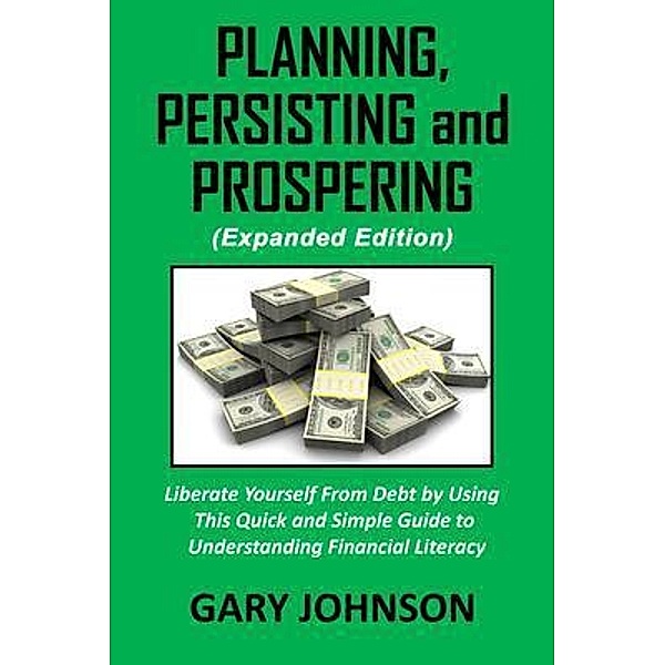 Planning, Persisting and Prospering, Gary Johnson