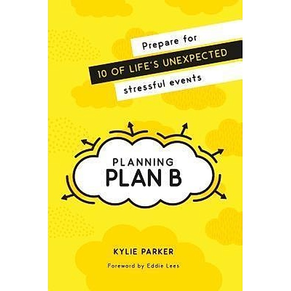 Planning Plan B, Kylie Parker
