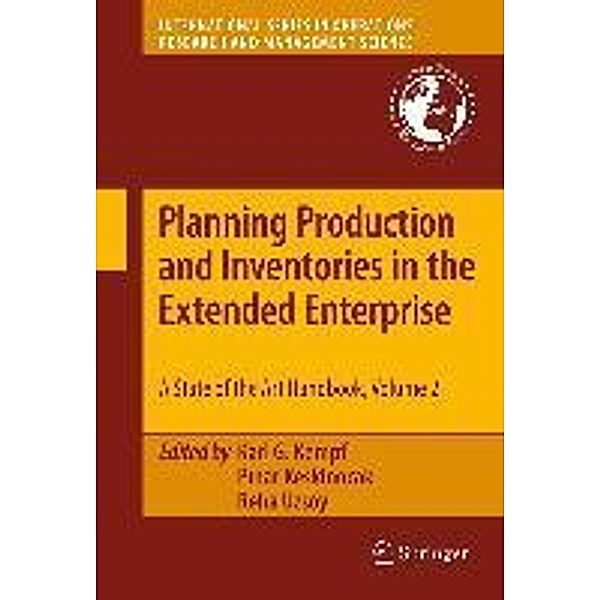 Planning Production and Inventories in the Extended Enterprise / International Series in Operations Research & Management Science Bd.152, Reha Uzsoy, P?nar Keskinocak