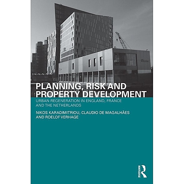 Planning, Risk and Property Development, Nikos Karadimitriou, Claudio de Magalhães, Roelof Verhage