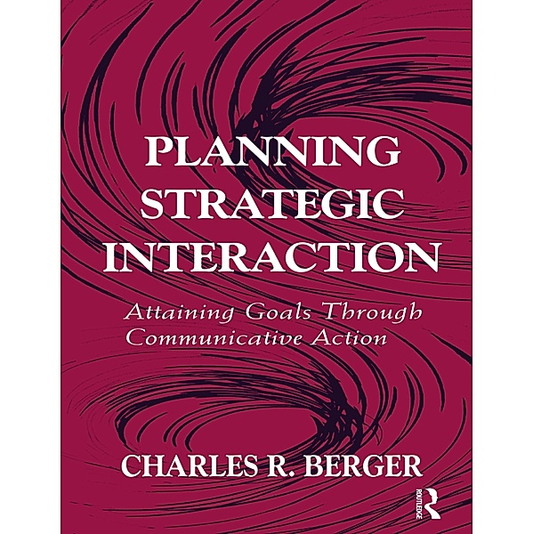 Planning Strategic Interaction, Charles R. Berger