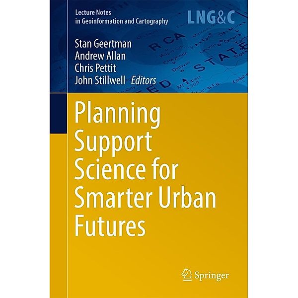 Planning Support Science for Smarter Urban Futures / Lecture Notes in Geoinformation and Cartography