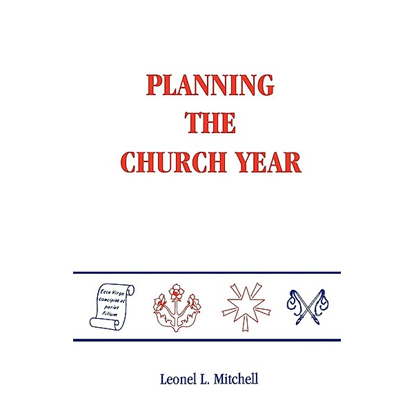 Planning the Church Year, Leonel L. Mitchell