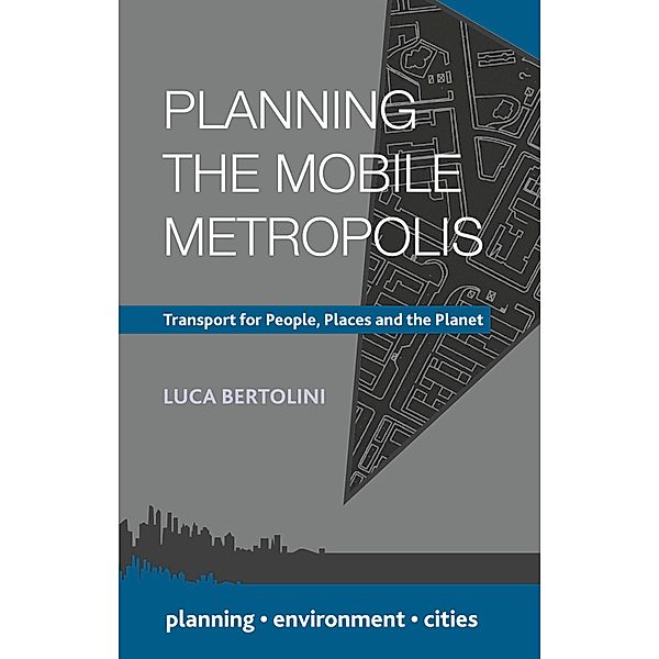 Planning the Mobile Metropolis, Luca Bertolini