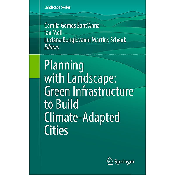 Planning with Landscape: Green Infrastructure to Build Climate-Adapted Cities