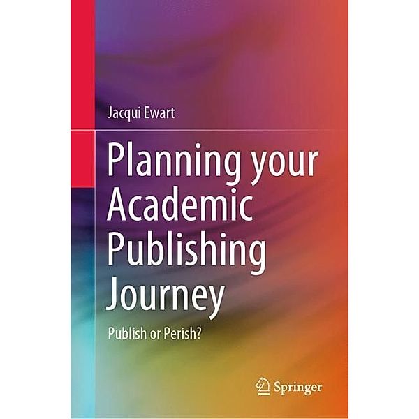 Planning your Academic Publishing Journey, Jacqui Ewart