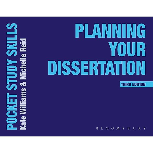 Planning Your Dissertation, Kate Williams, Michelle Reid