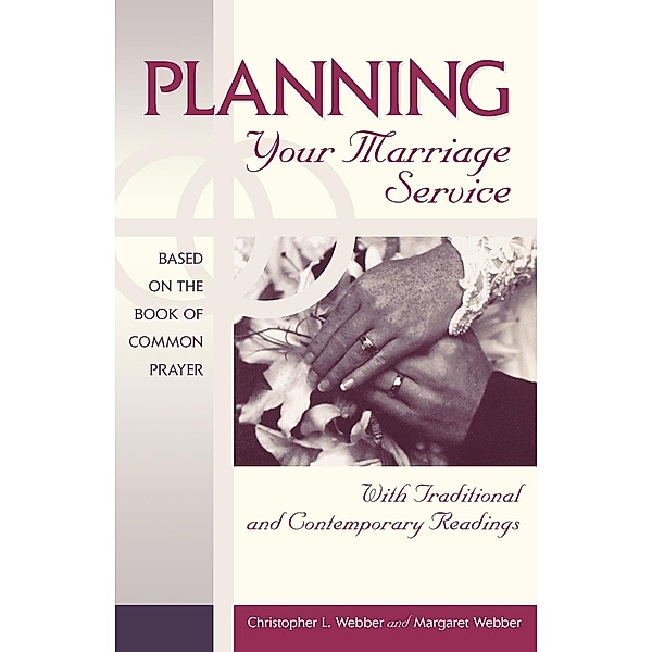 Planning Your Marriage Service, Christopher L. Webber, Margaret Webber