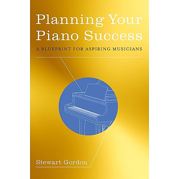 Planning Your Piano Success, Stewart Gordon