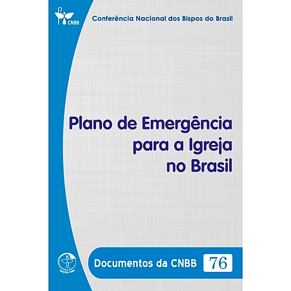 Plano de Emergência para a Igreja no Brasil - Documentos da CNBB 76 - Digital, Conferência Nacional dos Bispos do Brasil