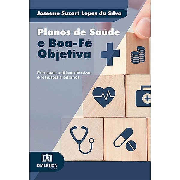 Planos de Saúde e Boa-Fé Objetiva, Joseane Suzart Lopes da Silva