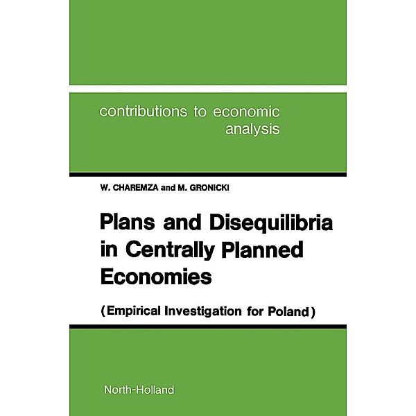 Plans and Disequilibria in Centrally Planned Economies, W. Charemza, M. Gronicki