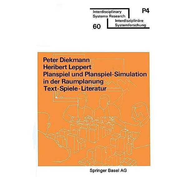 Planspiel und Planspiel-Simulation in der Raumplanung / Interdisciplinary Systems Research, DIEKMANN, LEPPERT