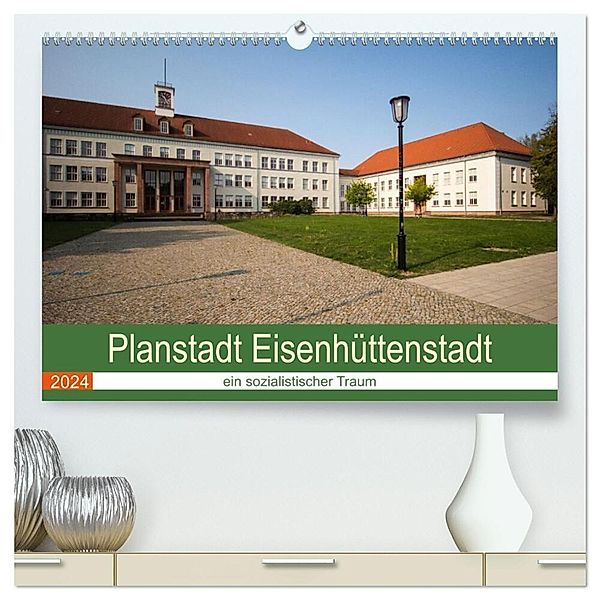 Planstadt Eisenhüttenstadt - ein sozialistischer Traum (hochwertiger Premium Wandkalender 2024 DIN A2 quer), Kunstdruck in Hochglanz, Björn Hoffmann