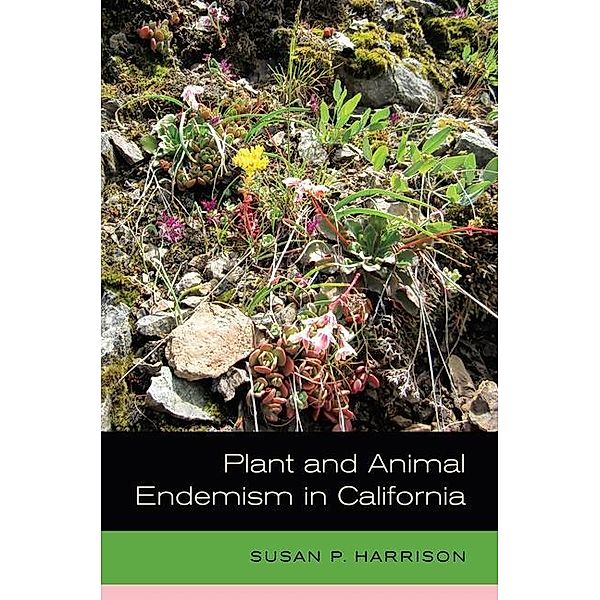 Plant and Animal Endemism in California, Susan Harrison