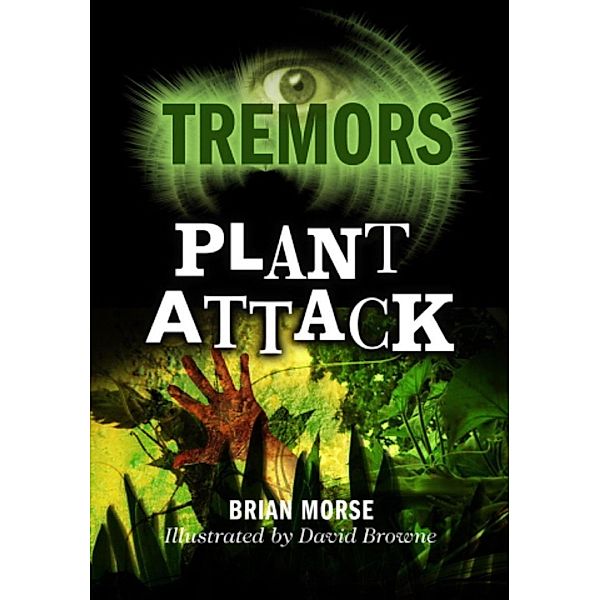 Plant Attack / Tremors Bd.102, Brian Morse