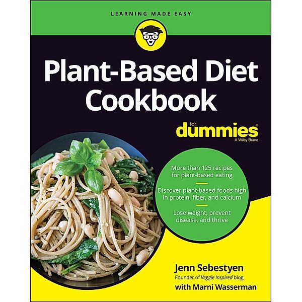 Plant-Based Diet Cookbook For Dummies, Jenn Sebestyen, Marni Wasserman