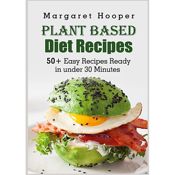 Plant Based Diet Recipes, Margaret Hooper
