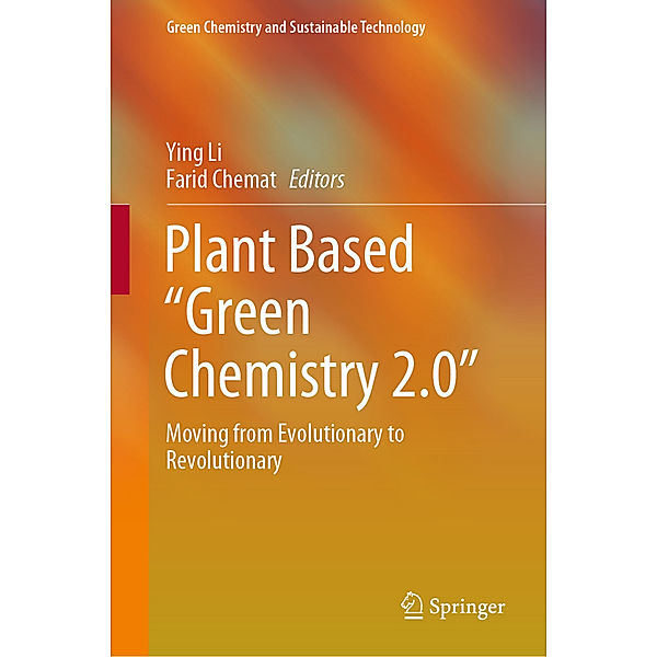 Plant Based Green Chemistry 2.0