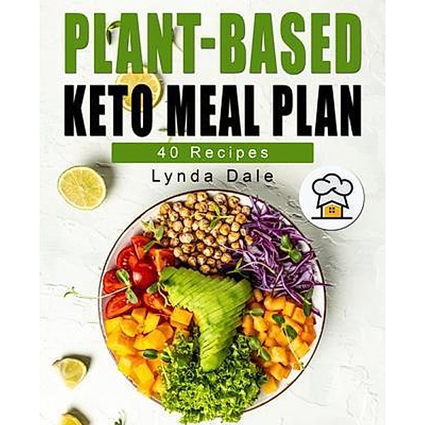 Plant-Based Keto Meal Plan / Lynda Dale, Dale