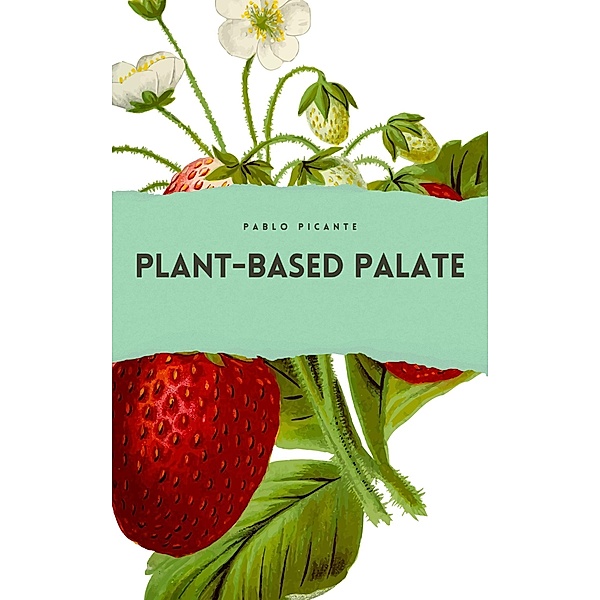 Plant-Based Palate, Pablo Picante