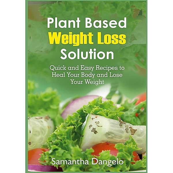 Plant Based Weight Loss Solution, Samantha Dangelo