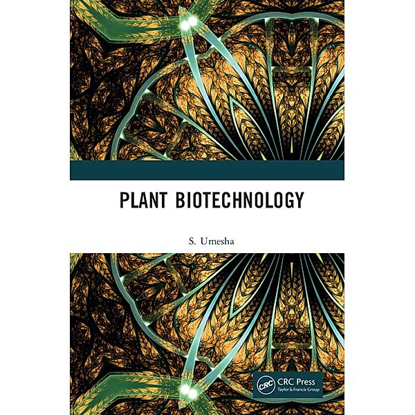 Plant Biotechnology, S. Umesha