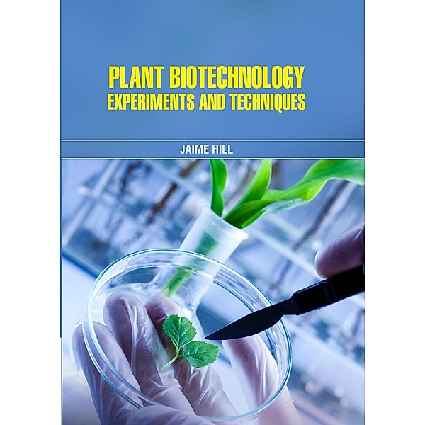 Plant Biotechnology, Jaime Hill