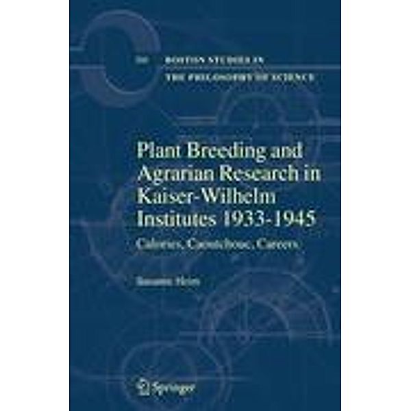 Plant Breeding and Agrarian Research in Kaiser-Wilhelm-Institutes 1933-1945, Susanne Heim