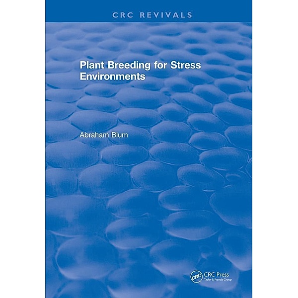 Plant Breeding For Stress Environments, Abraham Blum