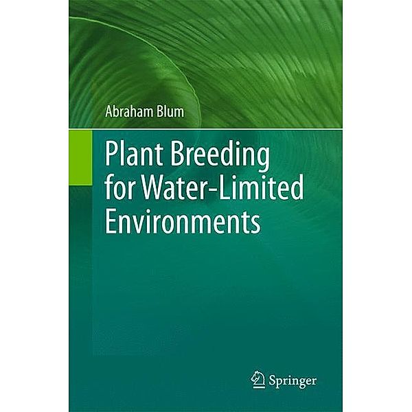 Plant Breeding for Water-Limited Environments, Abraham Blum