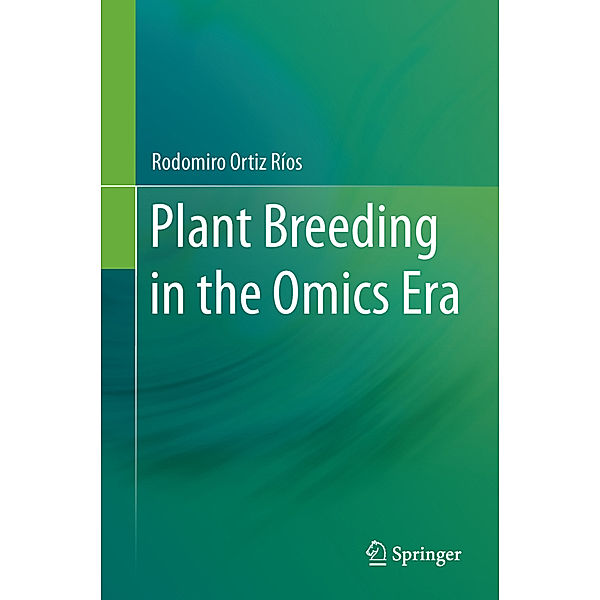 Plant Breeding in the Omics Era, Rodomiro Ortiz Ríos