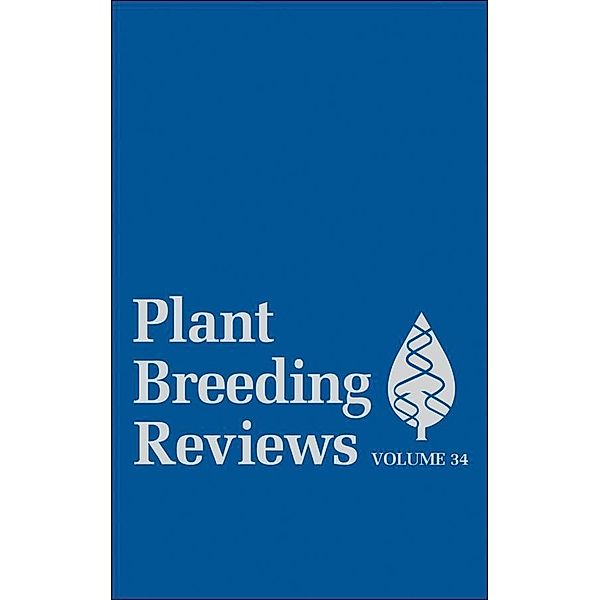 Plant Breeding Reviews, Volume 34 / Plant Breeding Reviews Bd.34