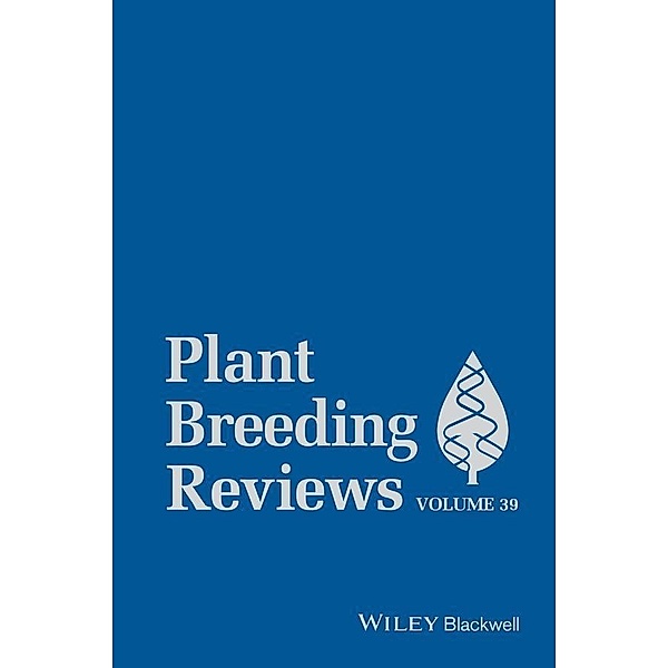 Plant Breeding Reviews, Volume 39 / Plant Breeding Reviews Bd.39